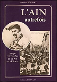 L'Ain autrefois (Vie quotidienne autrefois)